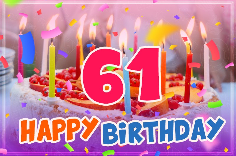 Happy 61st Birthday greeting card with cake and candles