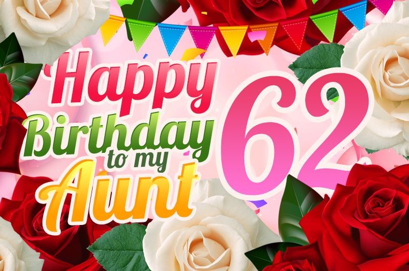 Happy 62nd Birthday Aunt Image