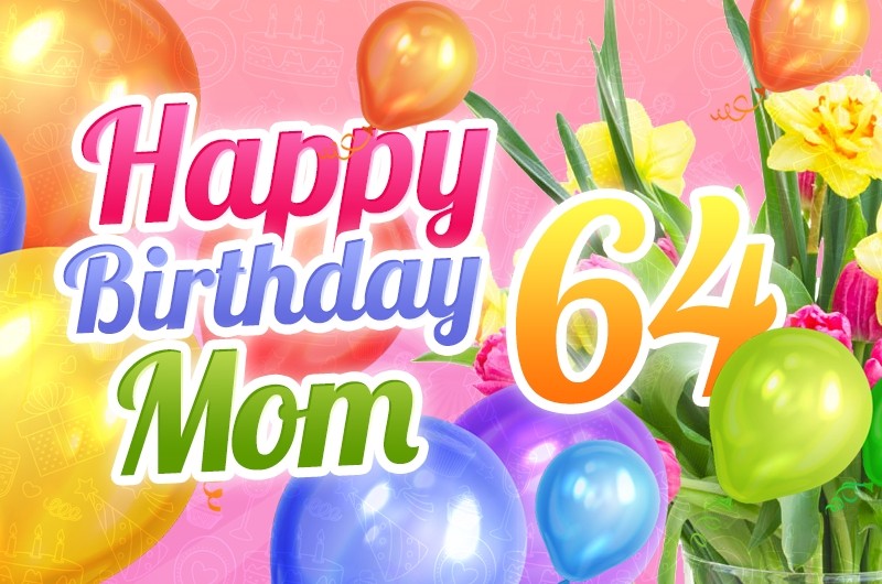 Happy 64th Birthday Mom Image