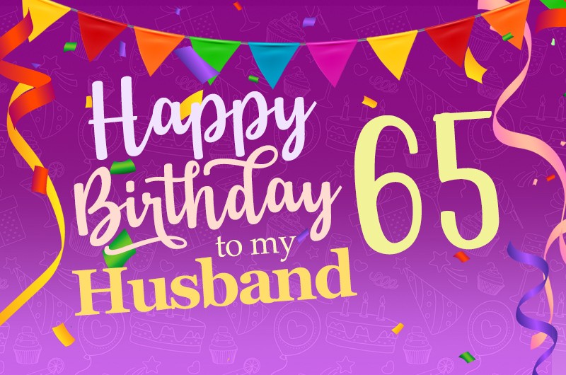 Happy 65th Birthday Husband Image