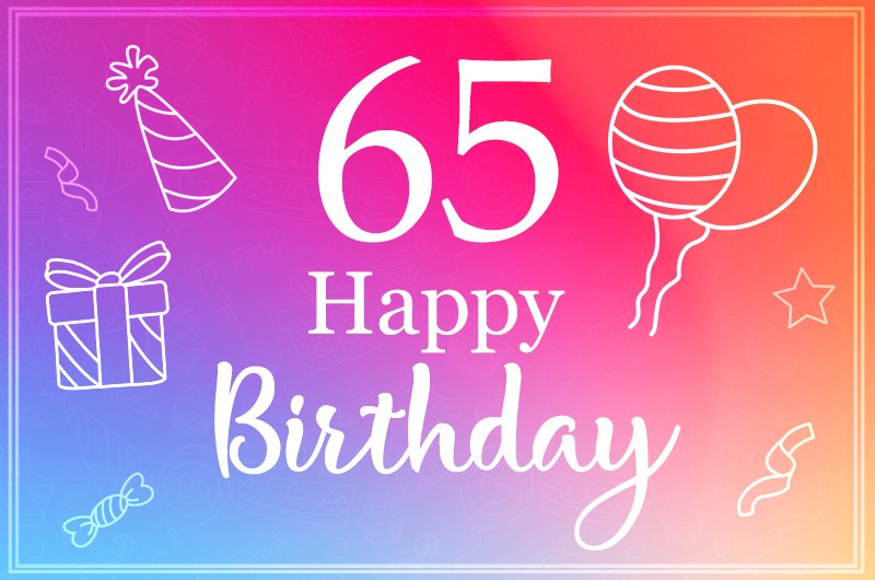 Beautiful Birthday Card for a 65 years old