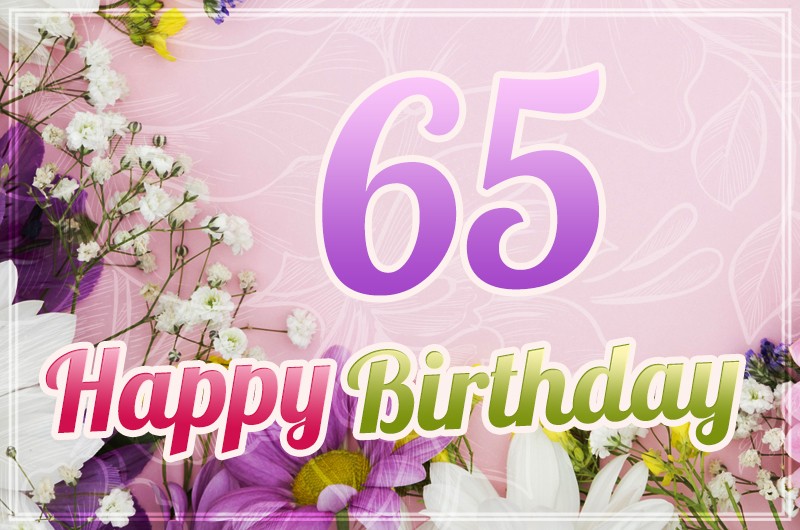 Happy 65th Birthday image with beautiful flowers