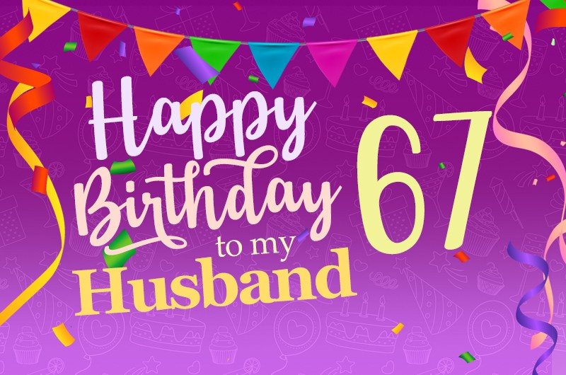 Happy 67th Birthday Husband Image