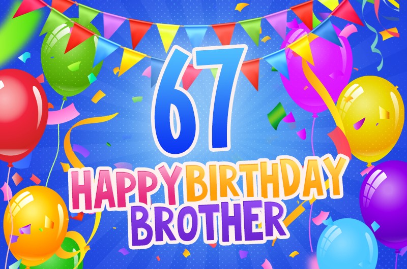 Happy 67th Birthday Brother Image