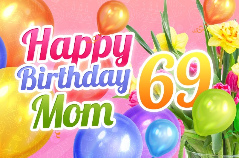 Happy 69th Birthday Mom Image