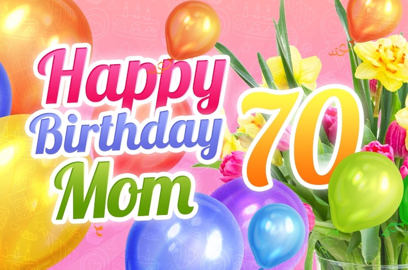 Happy 70th Birthday Mom Image