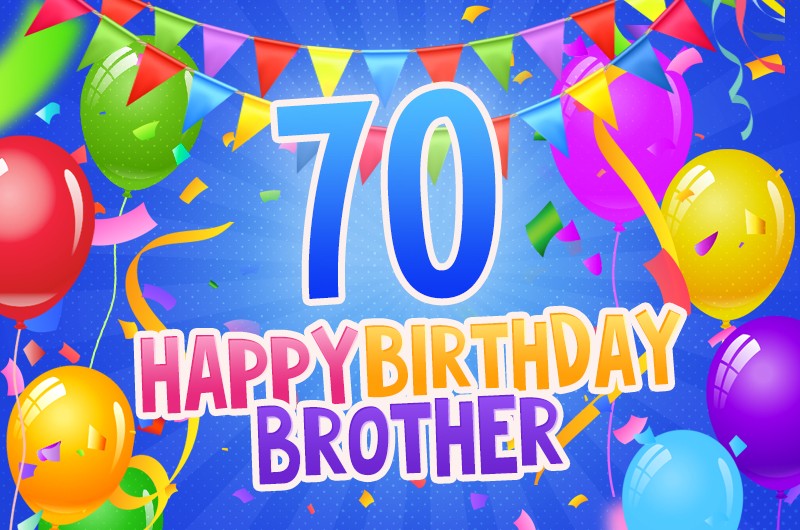 Happy 70th Birthday Brother Image