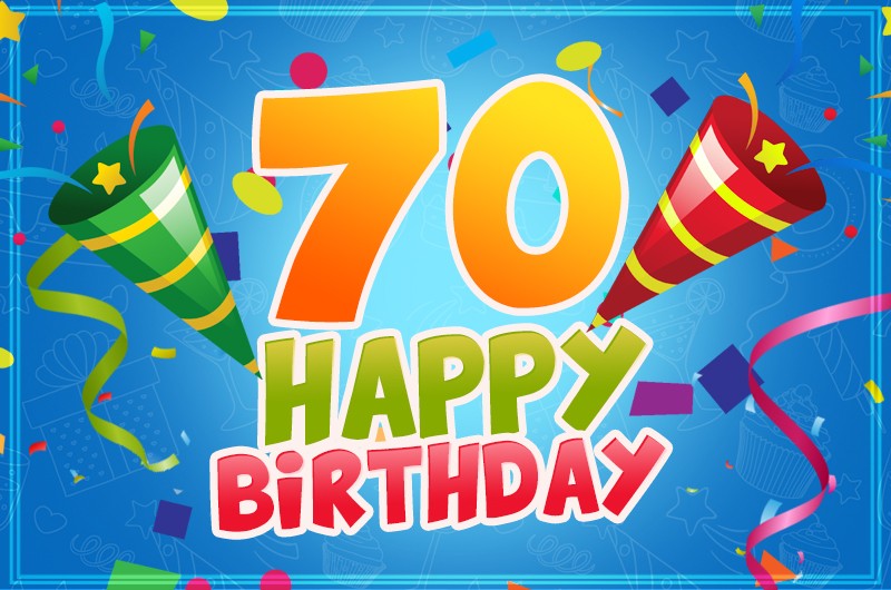 Happy 70th Birthday image for Him