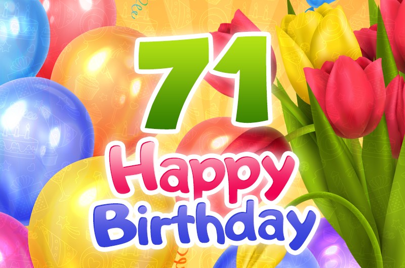 Happy 71st Birthday card with colorful tulips