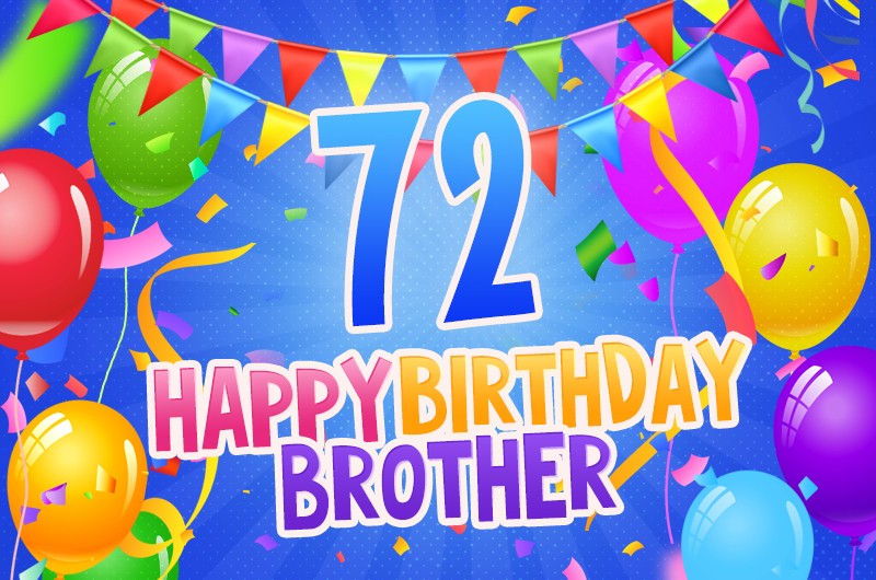 Happy 72nd Birthday Brother Image