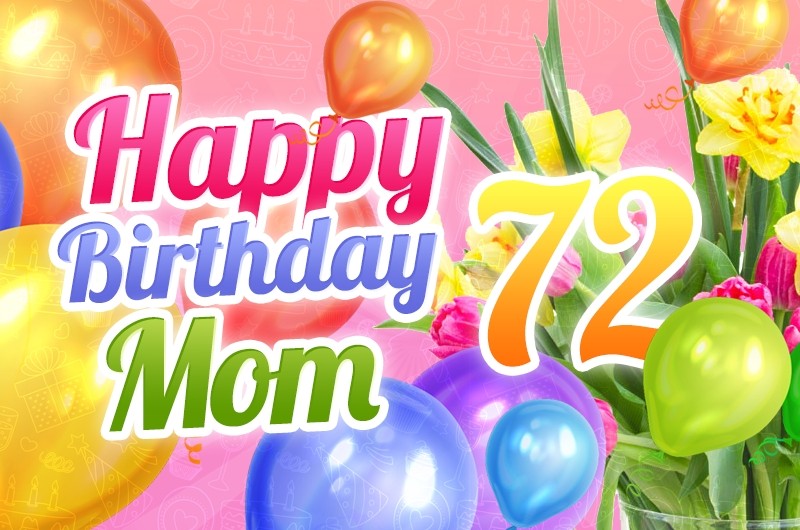 Happy 72nd Birthday Mom Image