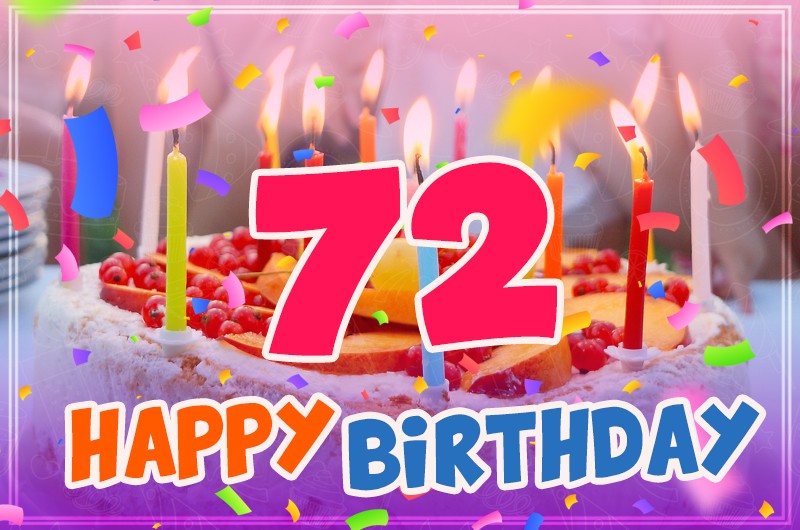 Happy 72nd Birthday greeting card with cake and candles