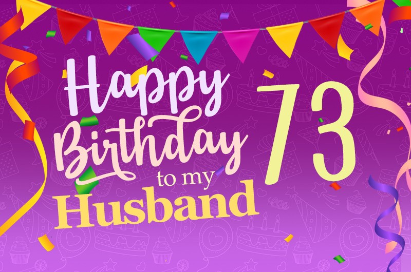 Happy 73rd Birthday Husband Image