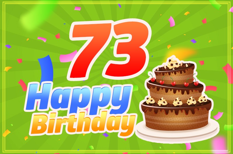 Happy 73rd Birthday picture with chocolate cake on green background