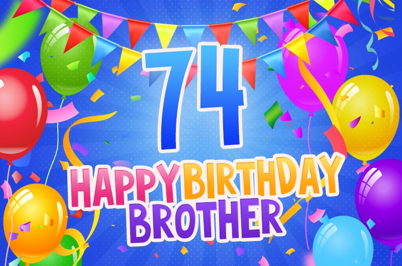 Happy 74th Birthday Brother Image