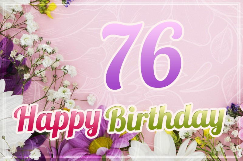 Happy 76th Birthday image with beautiful flowers