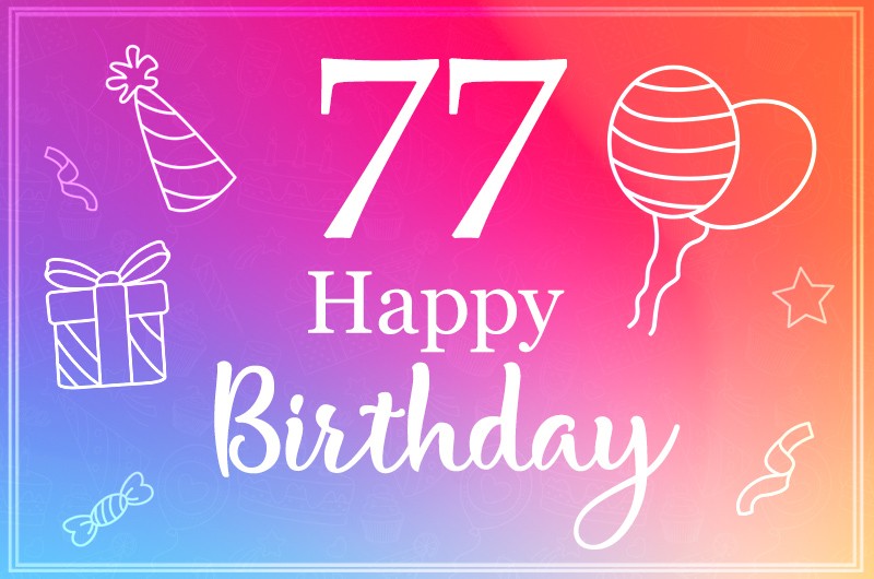 Beautiful Happy Birthday image for a 77 years old