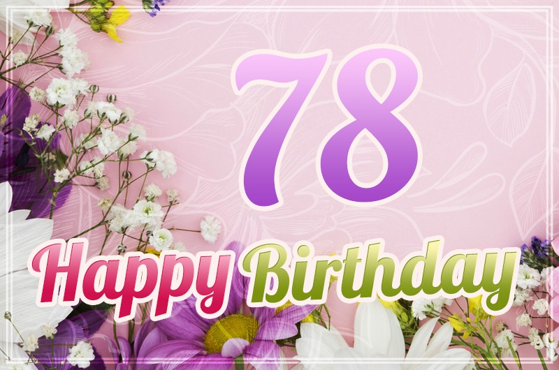 Happy 78th Birthday image with beautiful flowers