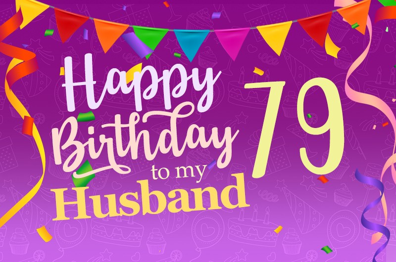 Happy 79th Birthday Husband Image