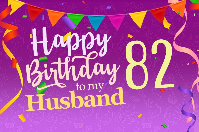 Happy 82nd Birthday Husband Image