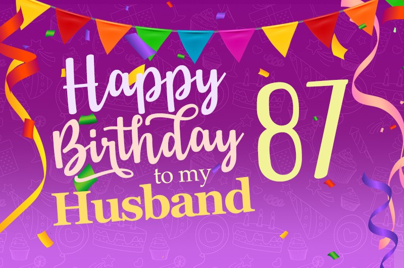 Happy 87th Birthday Husband Image