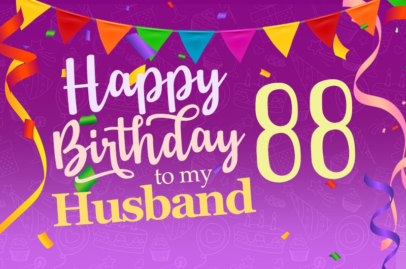 Happy 88th Birthday Husband Image