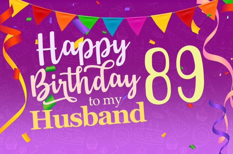 Happy 89th Birthday Husband Image