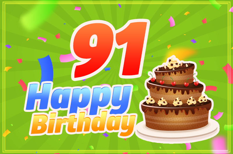 Happy 91st Birthday picture with chocolate cake on bright green background