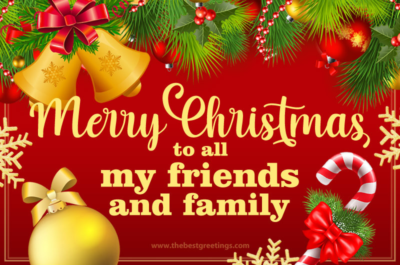 Merry Christmas to all my friends and family
