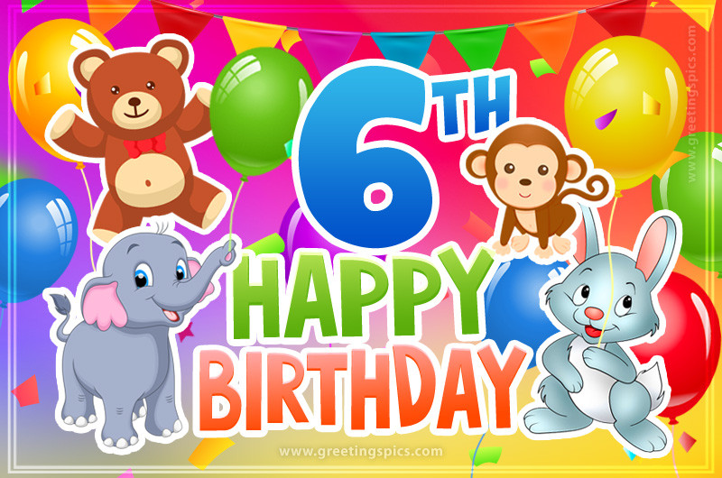 Happy 6th Birthday image for a child with cartoon baby animals