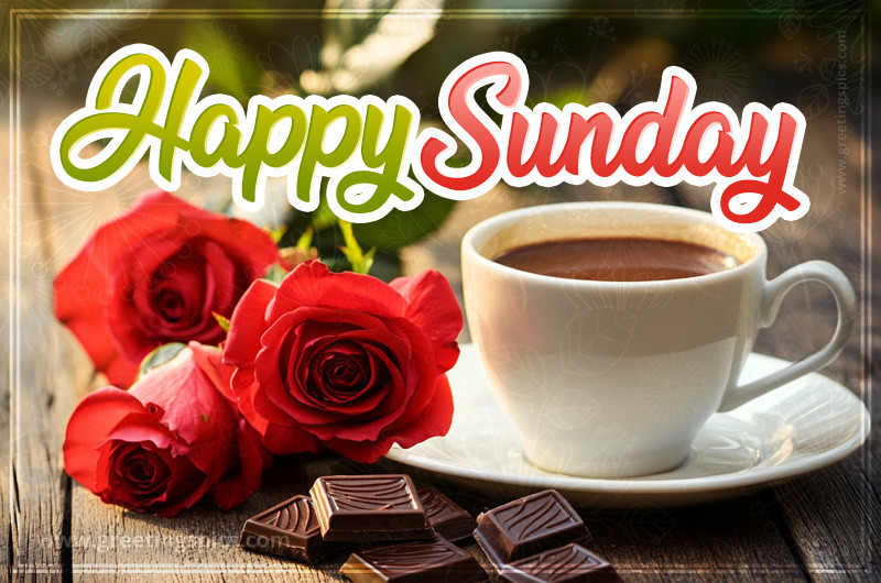 Happy Sunday beautiful card with chocolate and red roses