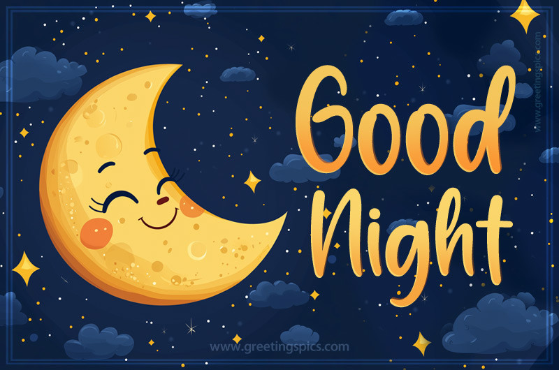 Good Night a picture of a kind cartoon crescent moon and stars