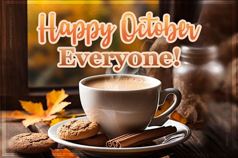 Happy October Everyone image with hot drink and cookies