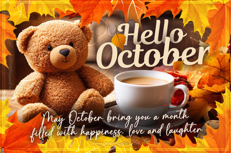 Hello October a picture with a cute teddy bear and a good wish