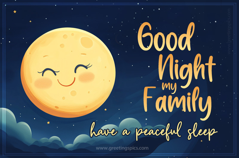 Good Night my Family have a peaceful sleep image with cute moon