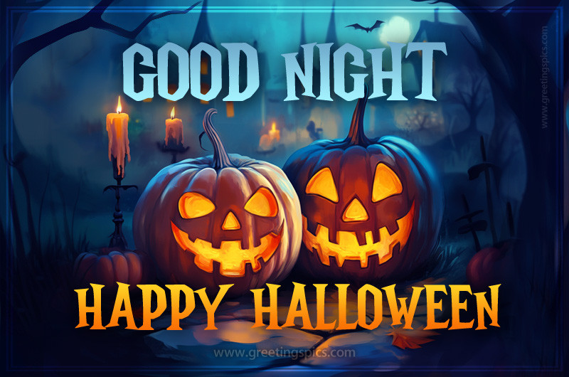 Good Night Happy Halloween image with Jack-o'-lanterns