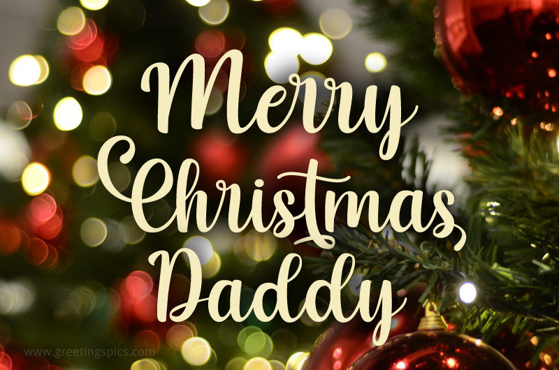 Merry Christmas Daddy image with beautiful bokeh background