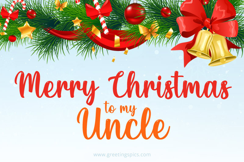 Merry Christmas to my Uncle image of a fir branch with colorful decorations