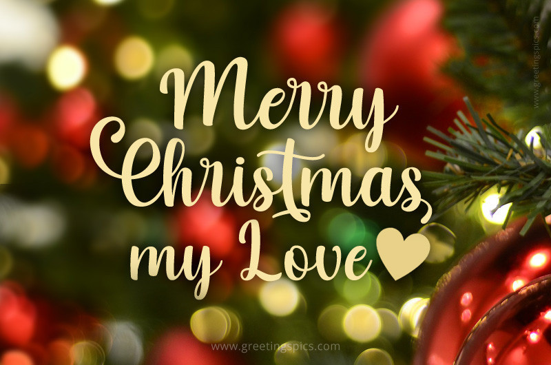 Merry Christmas my Love image with beautfiul bokeh background