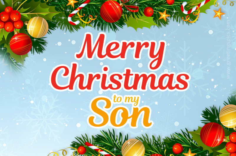 Merry Christmas Son image with decorated fir branches and snowflakes