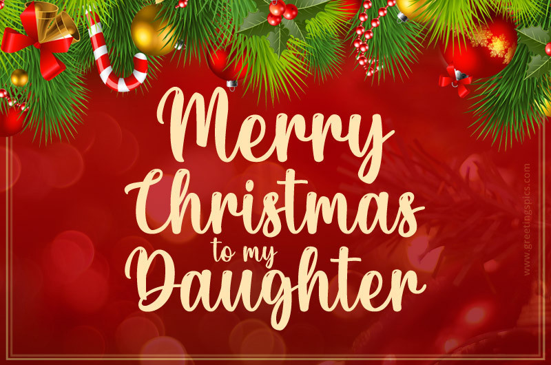 Merry Christmas Daughter image with picture with colorful holiday decorations