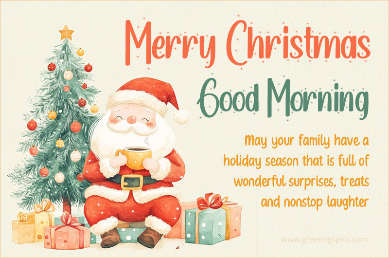 Good Morning and Merry Christmas image with cute Santa, presents and a Christmas tree