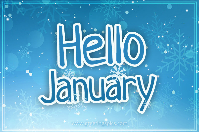 Hello January picture with beautfiul snowflakes