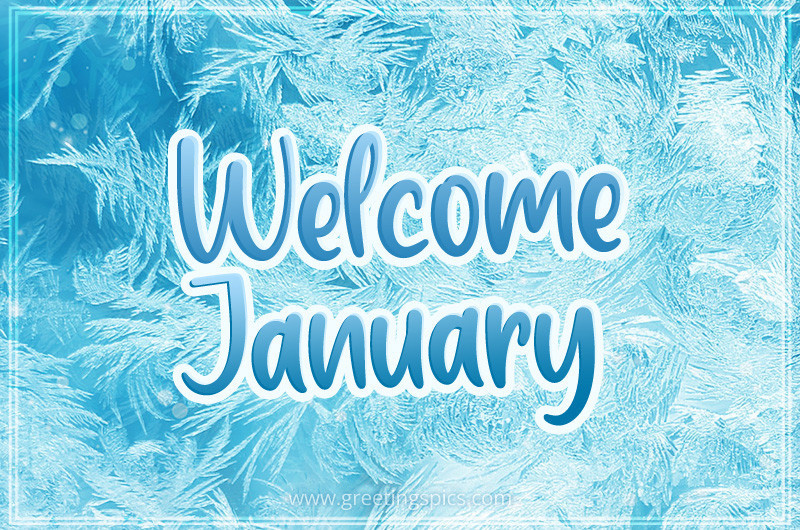 Welcome January picture with a beautiful winter pattern on glass