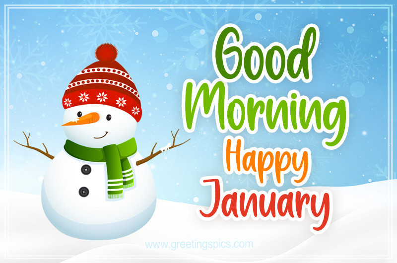 Good Moring January image with funny smiling snowman