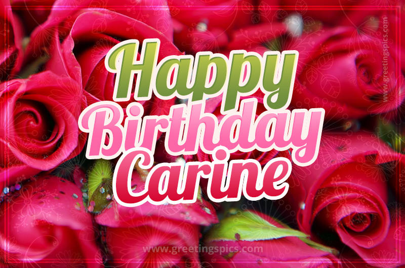 Happy Birthday Carine beautiful Image with red roses