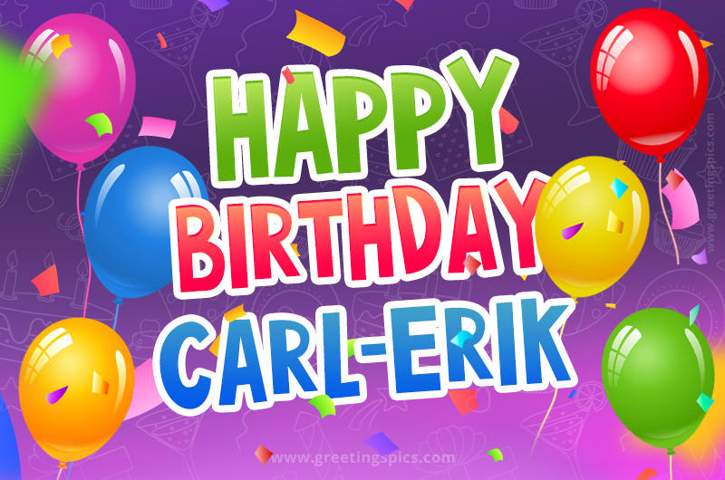 Happy Birthday Carl-Erik Festive Greeting Card