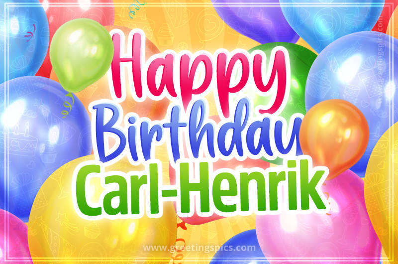 Happy Birthday Carl-Henrik Image with colorful balloons