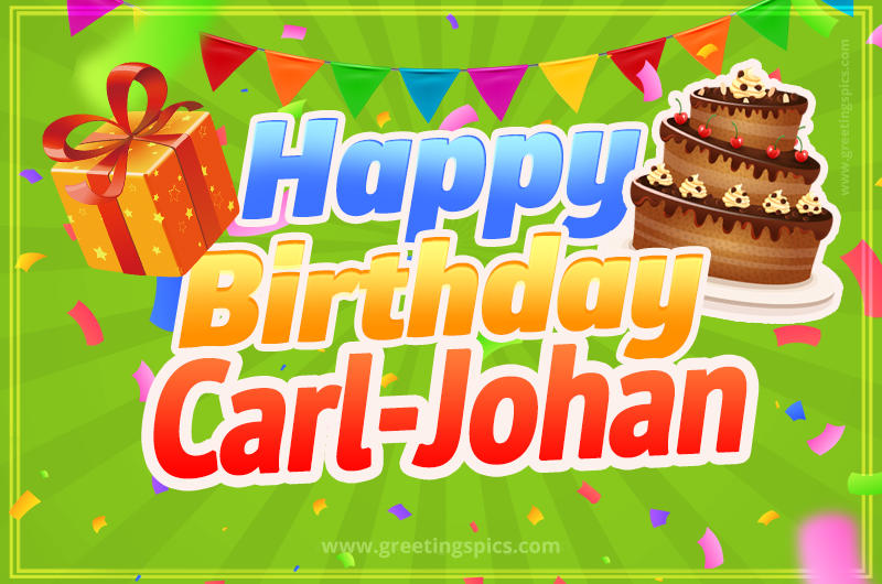 Happy Birthday Carl-Johan picture with flags, chocolate cake and gift box