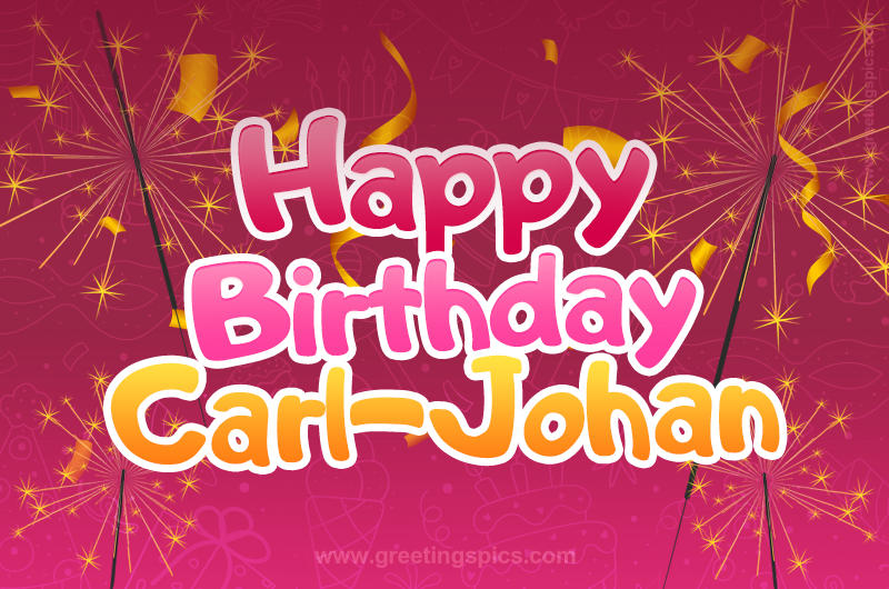 Happy Birthday Carl-Johan Image with sparklers